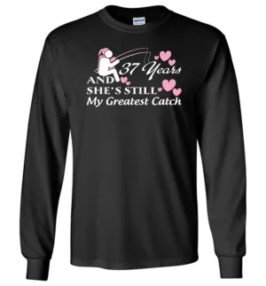 37 Years Anniversary She Still My Greatest Catch Long Sleeve T-Shirt