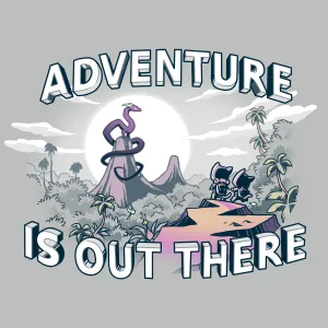 Adventure is Out There