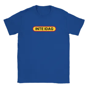 Inte idag - T-shirt