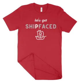 Let's Get ShipFaced Unisex T-Shirt