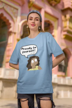 Proudly Be Yourself Oversized T-shirt