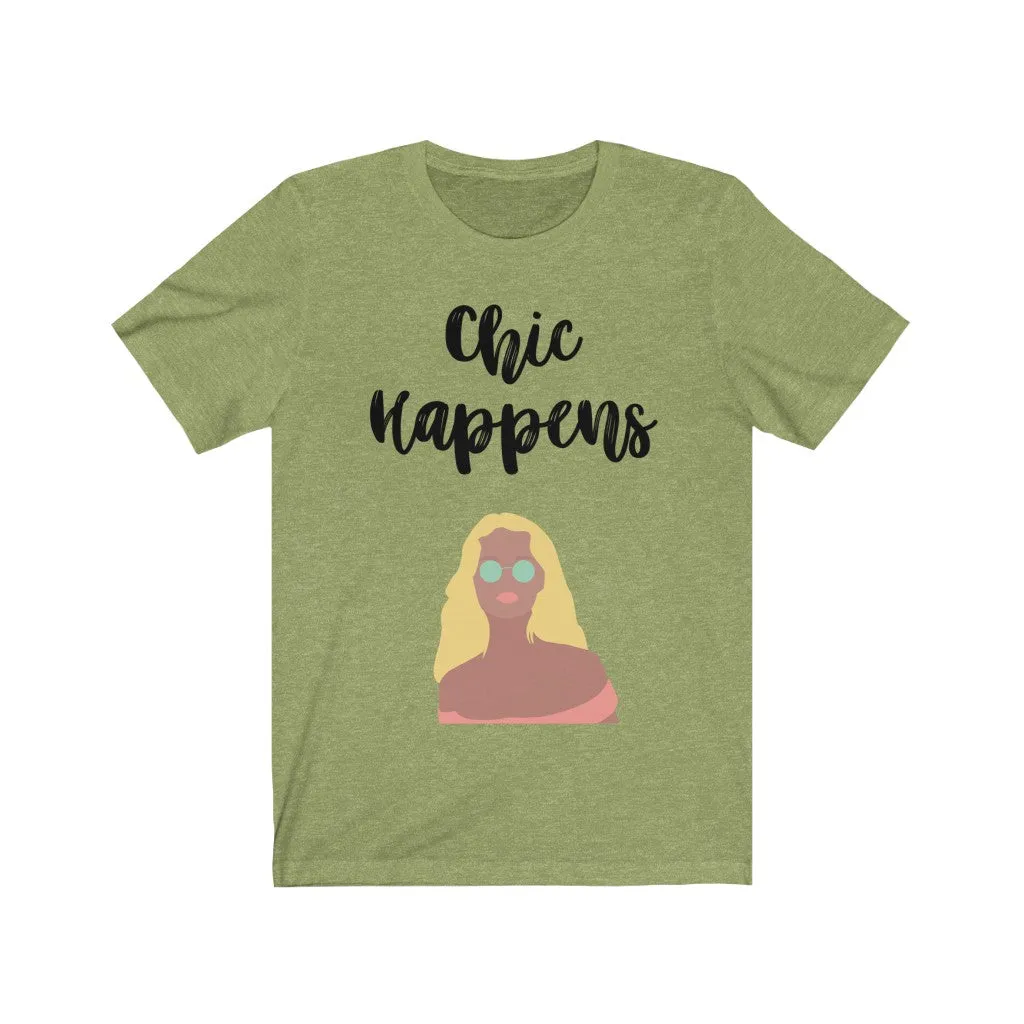 Chic Happens Tee