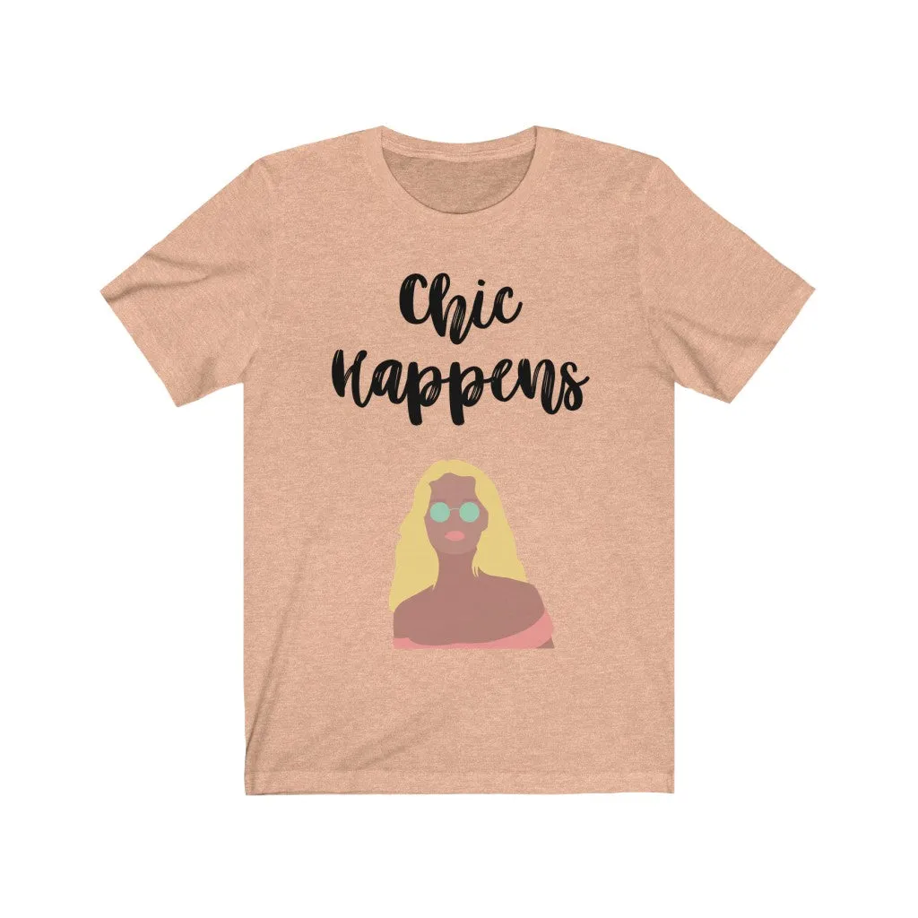 Chic Happens Tee