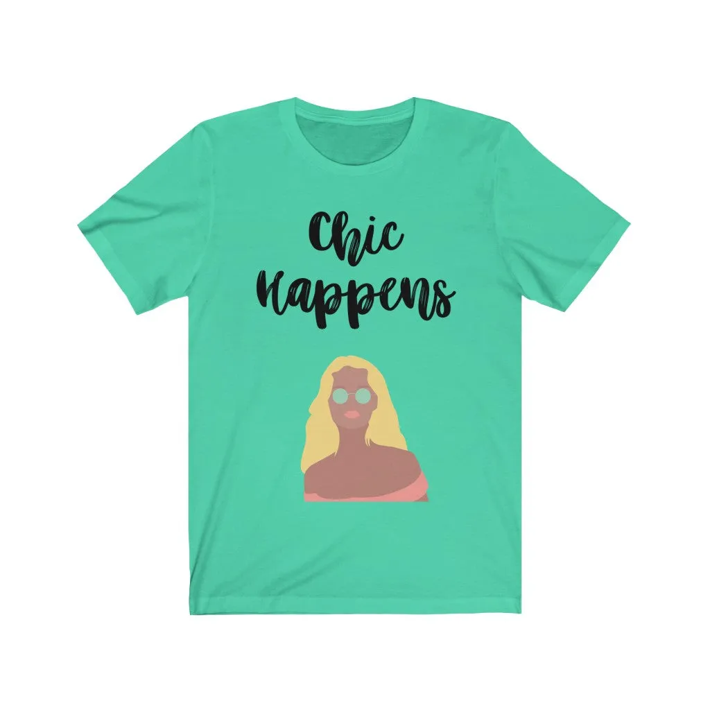 Chic Happens Tee