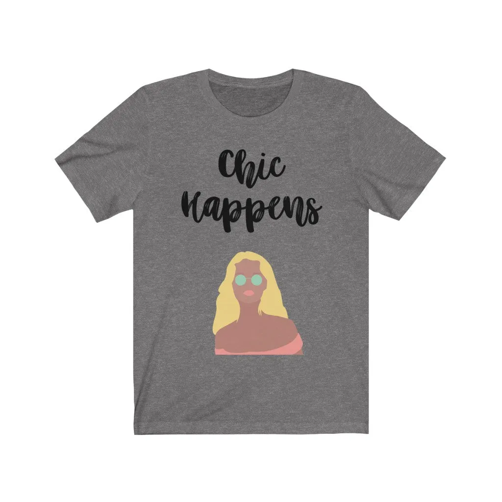 Chic Happens Tee