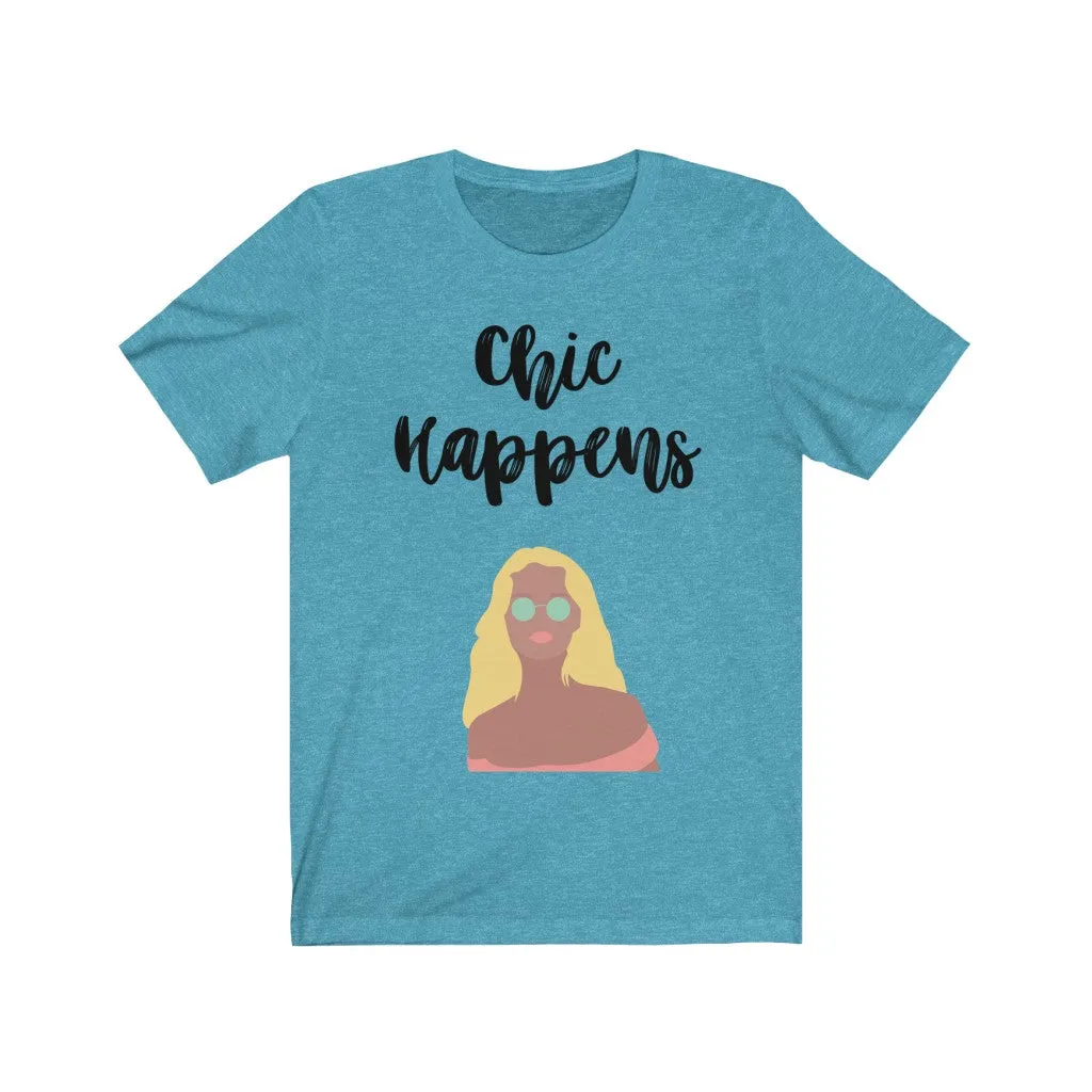 Chic Happens Tee