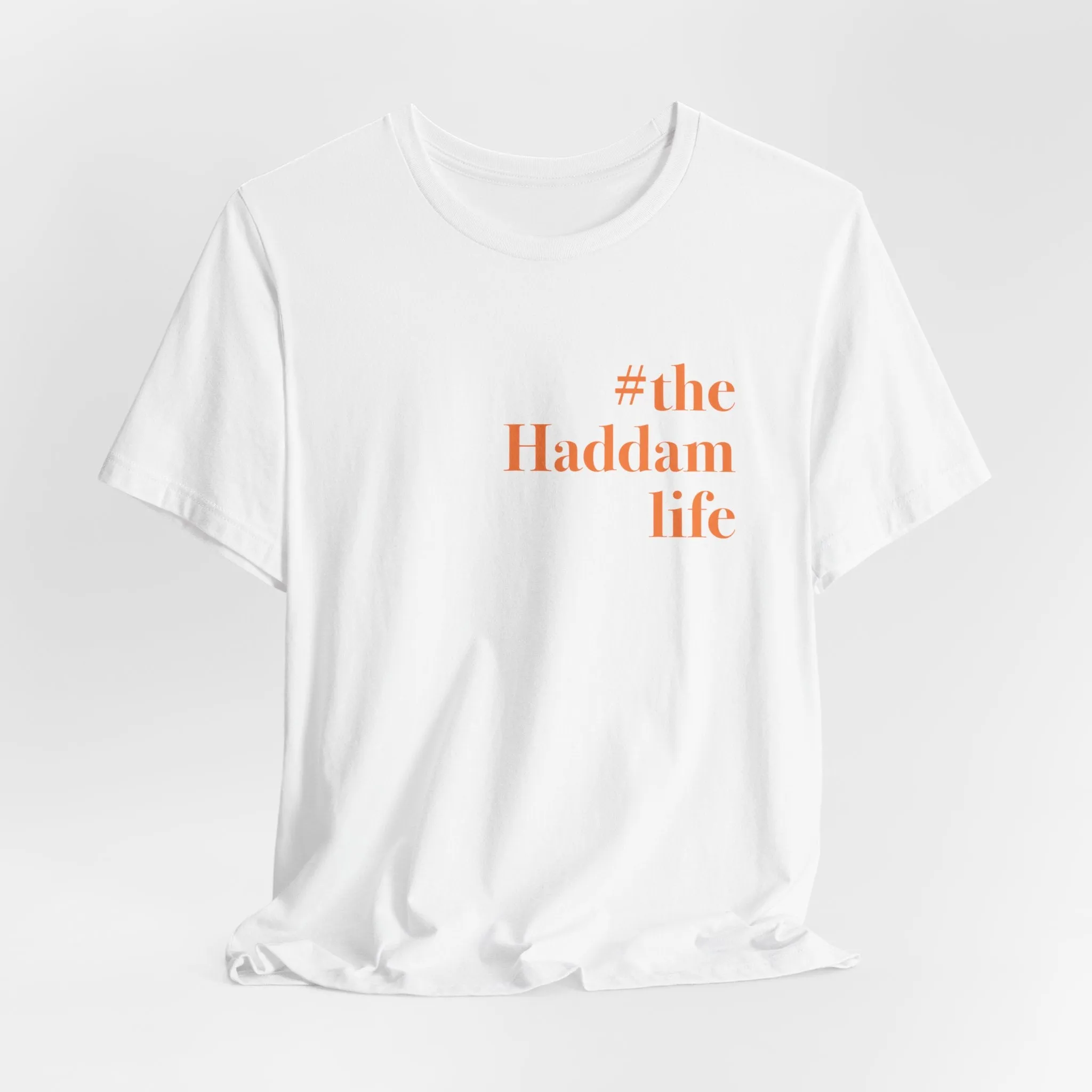 #thehaddamlife Unisex Jersey Short Sleeve Tee