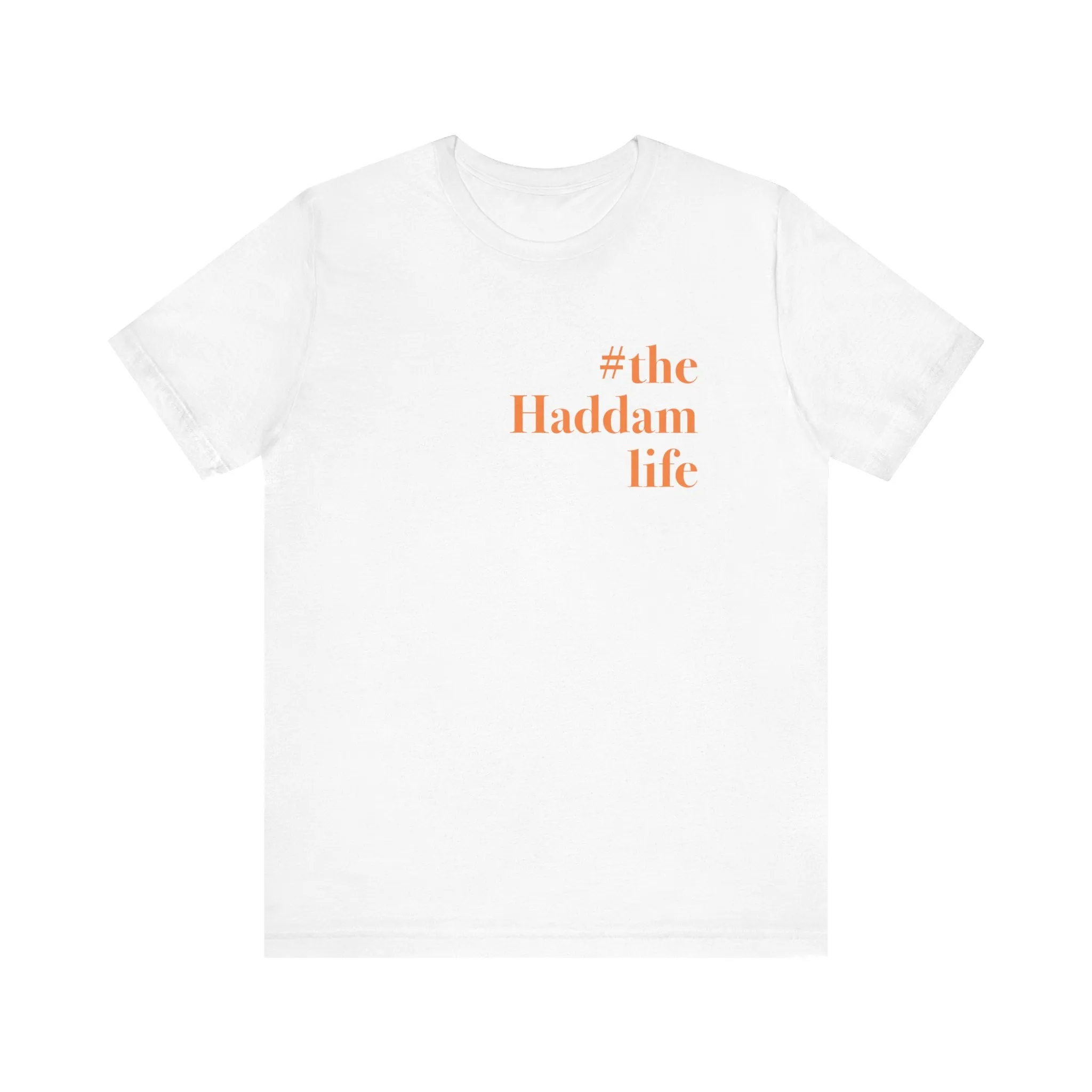 #thehaddamlife Unisex Jersey Short Sleeve Tee